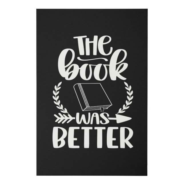 The BOOK Was Better Faux Canvas Print (Front)