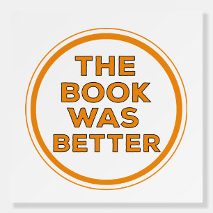 The Book Was Better Foam Board