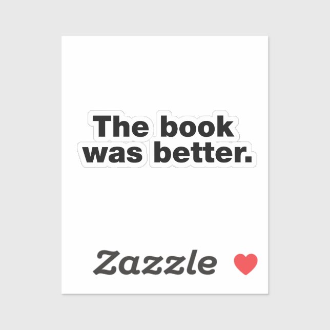 The book was better sticker (Sheet)