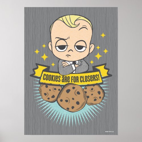 The Boss Baby  Baby  Cookies are for Closers Poster