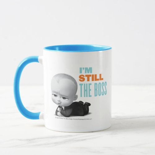 The Boss Baby Family Business  Still The Boss Mug