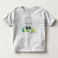 The Boss Baby | I am the Boss. I Say. You Do. Toddler T-shirt