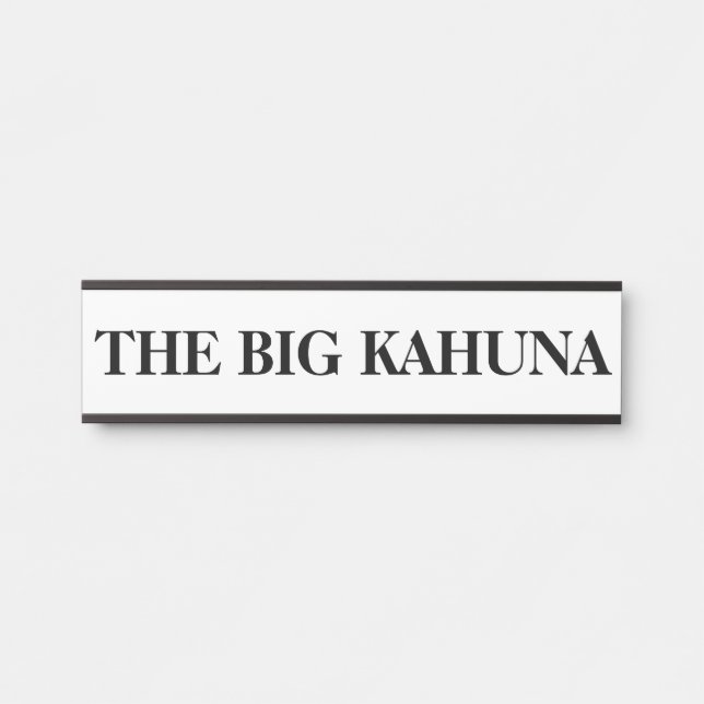 The Boss Big Kahuna Hanging Door Sign Name Plate (Front)