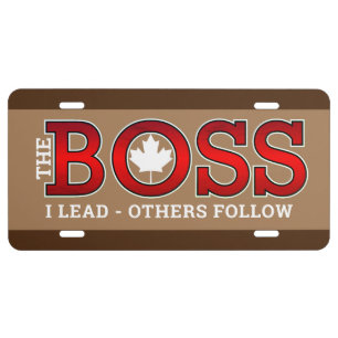 The BOSS CANADA I LEAD OTHERS FOLLOW License Plate