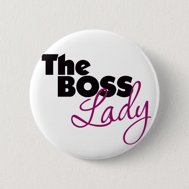 The Boss Lady Pinback Button (Front)