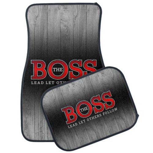 The BOSS Lead Others Follow on Rustic Wood Car Floor Mat