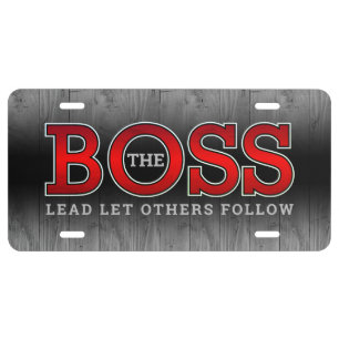 The BOSS Lead Others Follow on Rustic Wood License Plate