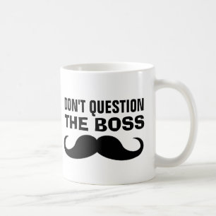 The BOSS Mustache Coffee Mug, Funny Mug