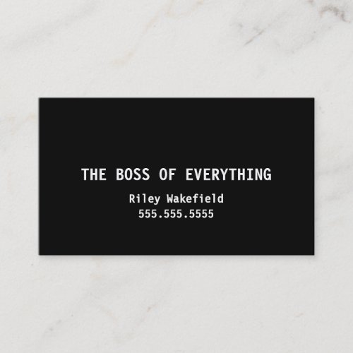 The Boss of Everything Funny Black Business Card