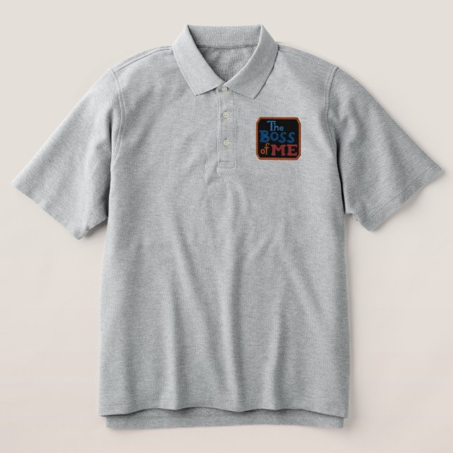 The Boss Of Me Embroidered Patch  Polo Shirt (Design Front)