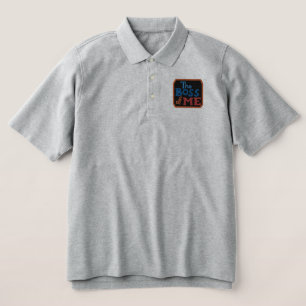 The Boss Of Me Embroidered Patch  Polo Shirt