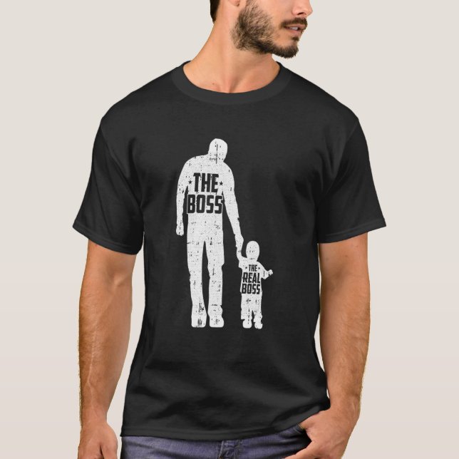 The Boss The Real Boss Fathers Day Dad Son Daughte T-Shirt (Front)