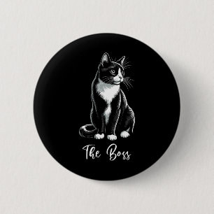 The Boss Tuxedo Cat Lover Kitten Tuxedo Cat Owner Button
