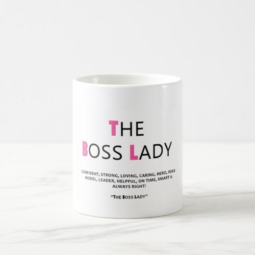 THE BOSSY LADY by chicasunshine Coffee Mug