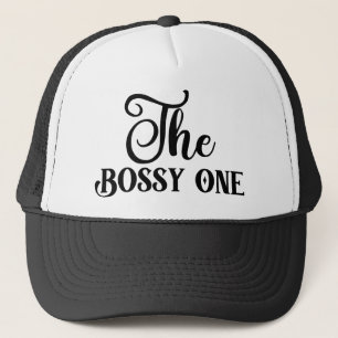 The Bossy One: A Playful Assertion of Leadership Trucker Hat