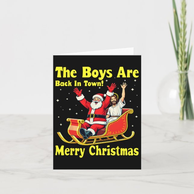 The Boy Are Back In Town! Merry Christmas Santa Ch Card (Front)