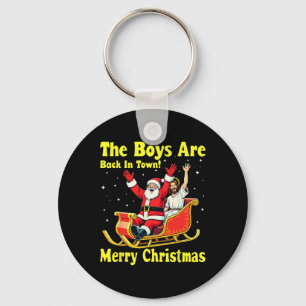 The Boy Are Back In Town! Merry Christmas Santa Ch Keychain