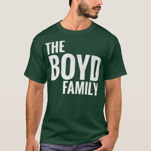 The Boyd Family Boyd Surname Boyd Last name 1 T_Shirt