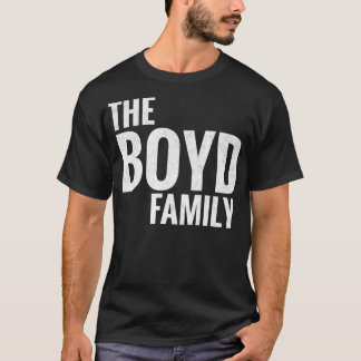 The Boyd Family Boyd Surname Boyd Last name 1 T-Shirt
