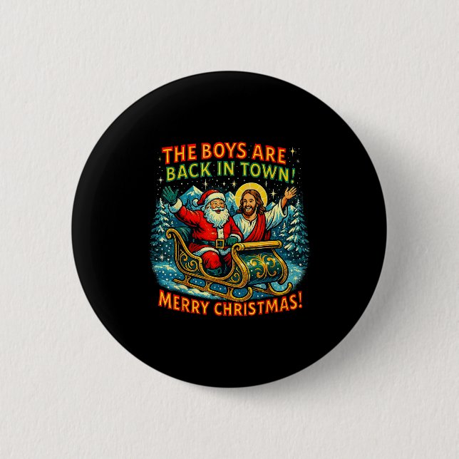 The Boys Are Back In Town Merry Christmas Design  Button (Front)
