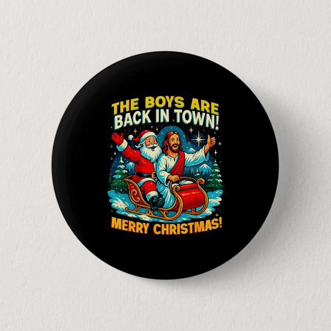 The Boys Are Back In Town Merry Christmas Design  Button (Front)