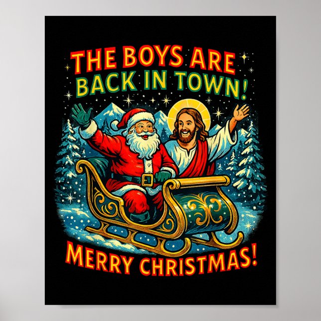 The Boys Are Back In Town Merry Christmas Design  Poster (Front)