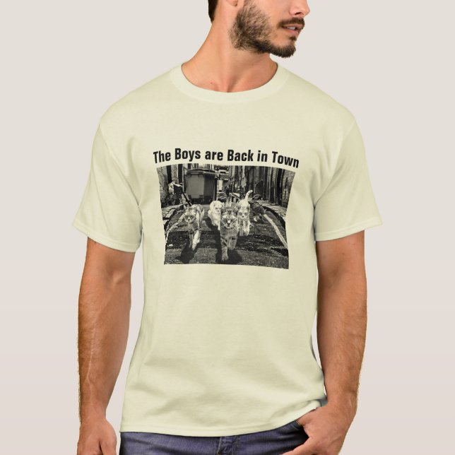 The Boys are Back in Town T-Shirt (Front)
