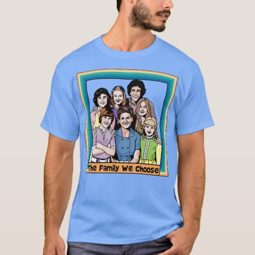 The Brady Family That We Choose T_Shirt