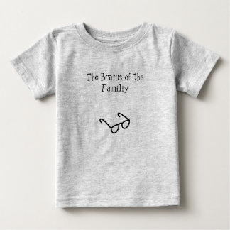 The Brains of the Familiy Baby T-Shirt