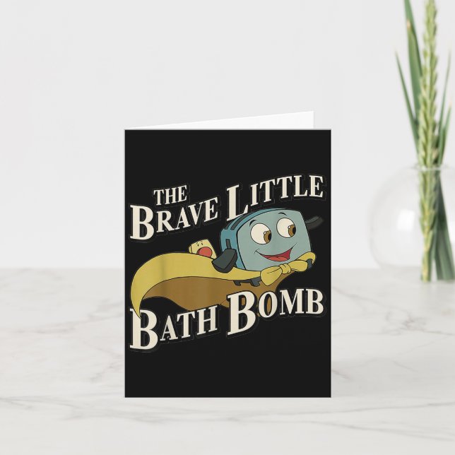The Brave Little Bath Bomb  Card (Front)
