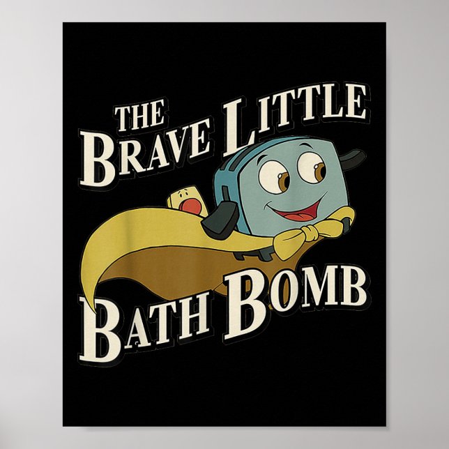 The Brave Little Bath Bomb  Poster (Front)