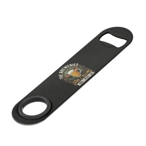 The Breweries are Calling and I Must Go Bar Key