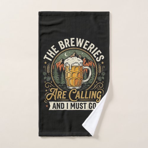 The Breweries are Calling and I Must Go Hand Towel
