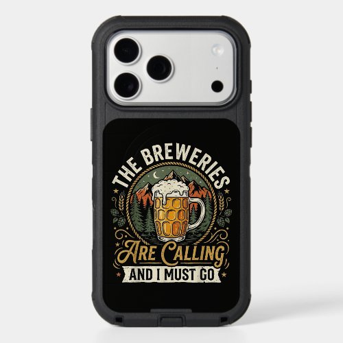 The Breweries are Calling and I Must Go iPhone 17 Pro Max Case