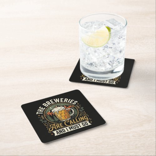 The Breweries are Calling and I Must Go Square Paper Coaster