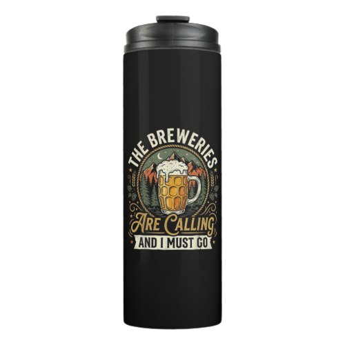The Breweries are Calling and I Must Go Thermal Tumbler