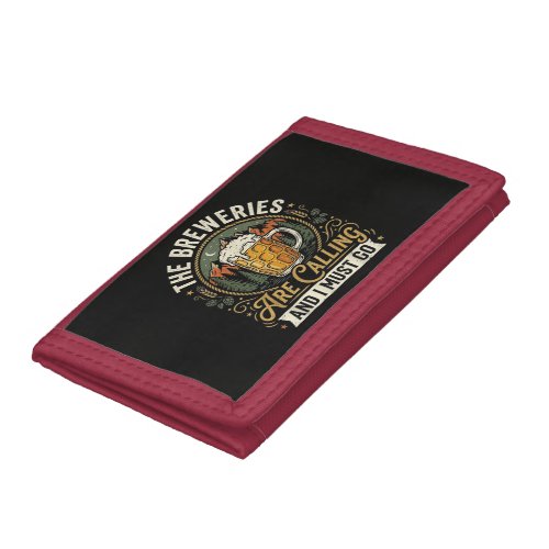 The Breweries are Calling and I Must Go Trifold Wallet