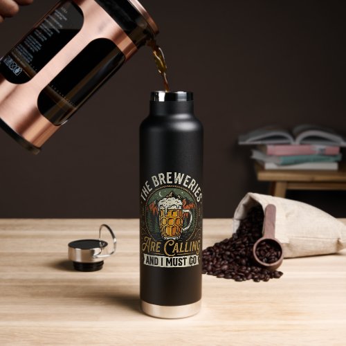 The Breweries are Calling and I Must Go Water Bottle