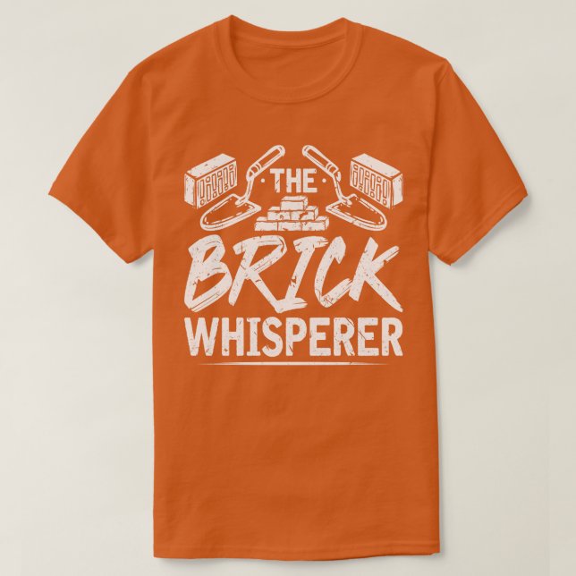 The Brick Whisperer Concrete Trowel Bricklayer T-Shirt (Design Front)