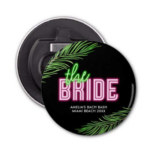 The Bride Green  Pink Tropical Bach Bottle Opener