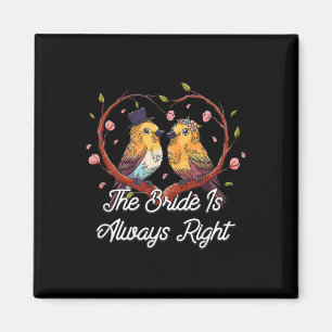 The Bride Is Always Right Groom Sarcastic Husband Magnet