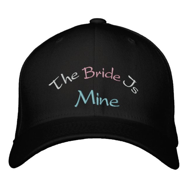 The Bride Is Mine Embroidered Baseball Hat (Front)