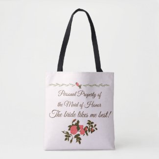 The Bride Likes Me Best, Maid of Honor Tote Bag