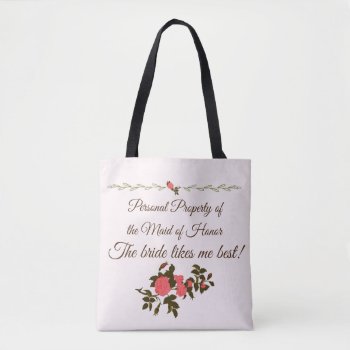 The Bride Likes Me Best  Maid Of Honor Tote Bag by randysgrandma at Zazzle