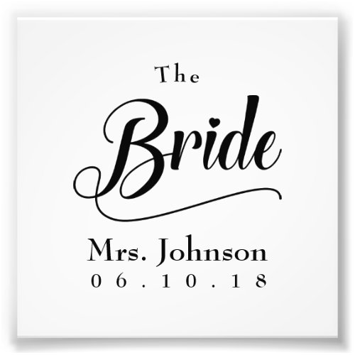 The Bride Mrs Wedding Date Photo Print