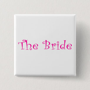 The Bride Pink Pinback Button