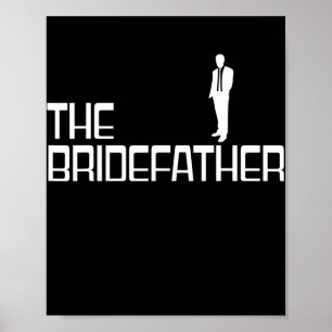 The Bridefather Father Of The Bride Wedding Poster