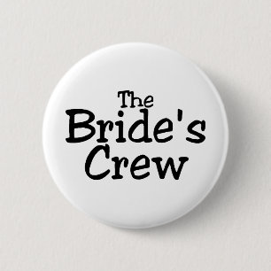The Brides Crew 2 Pinback Button
