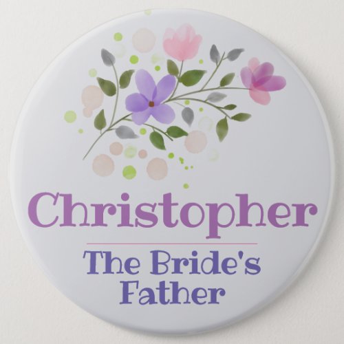 The Brides Father Button Badge