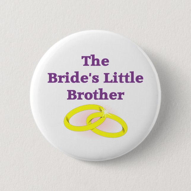 The Bride's Little Brother Pinback Button (Front)